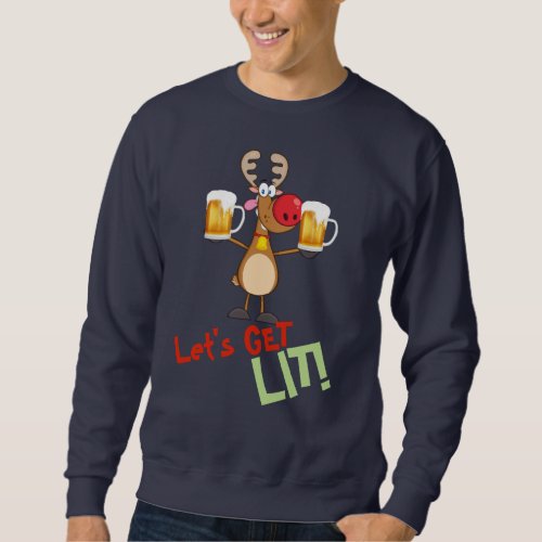 Funny Christmas T for BEER Lovers_ Get LIT Rudolph Sweatshirt