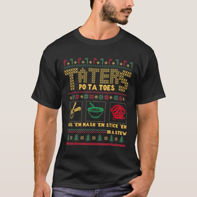 Funny Christmas Taters Potatoes Ugly Christmas  T-Shirt (Front)