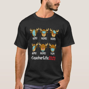 Funny Christmas Teacher Life 2021 Reindeer Wearing T-Shirt