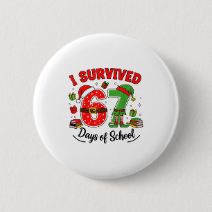 Funny Christmas Teacher Santa I Survived 67 Days O Button