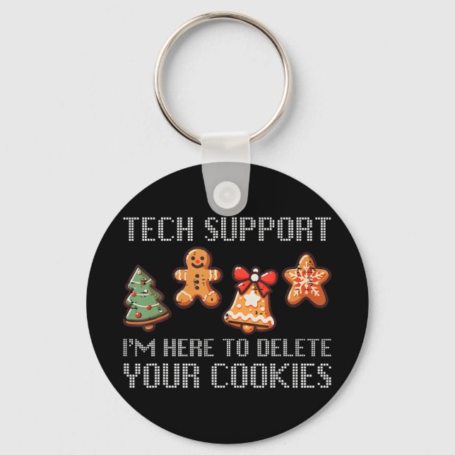 Funny Christmas Tech Support I'm Here To Delete Yo Keychain (Front)