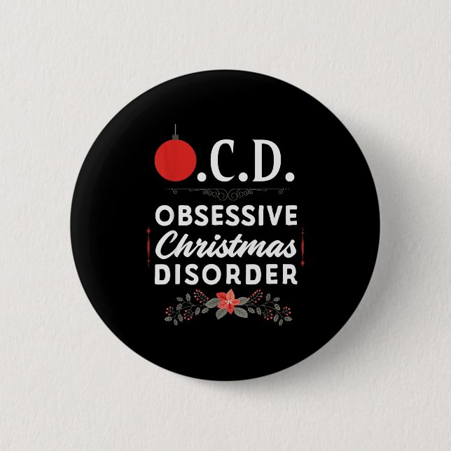 Funny Christmas Tees &amp; Tm. Obsessive Christmas Button (Front)