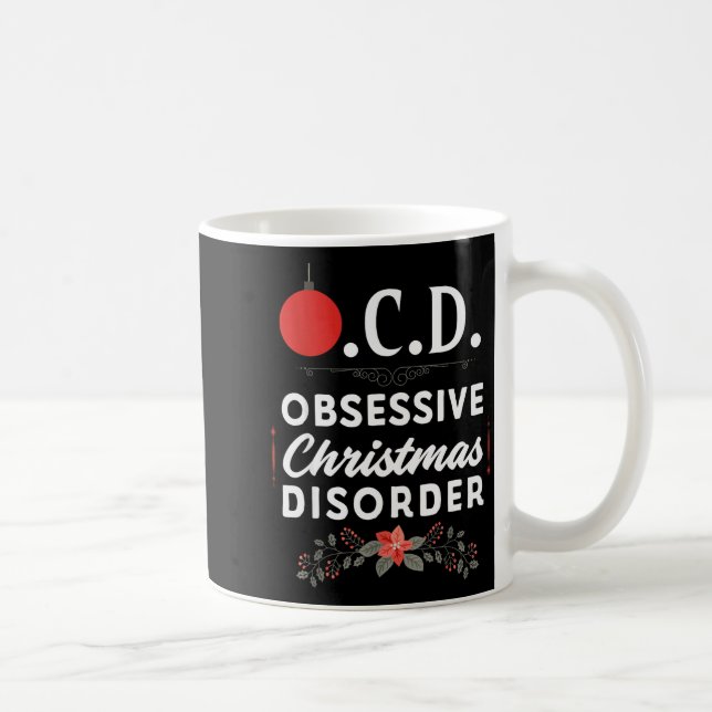 Funny Christmas Tees &amp; Tm. Obsessive Christmas Coffee Mug (Right)