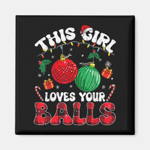 Funny Christmas This Girl Loves Your Humor Adult W Magnet