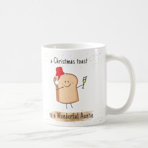 Funny Christmas Toast Best Auntie Holiday Gift Coffee Mug