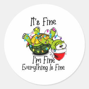 Funny Christmas Turtle It's Fine I'm Fine Everythi Classic Round Sticker