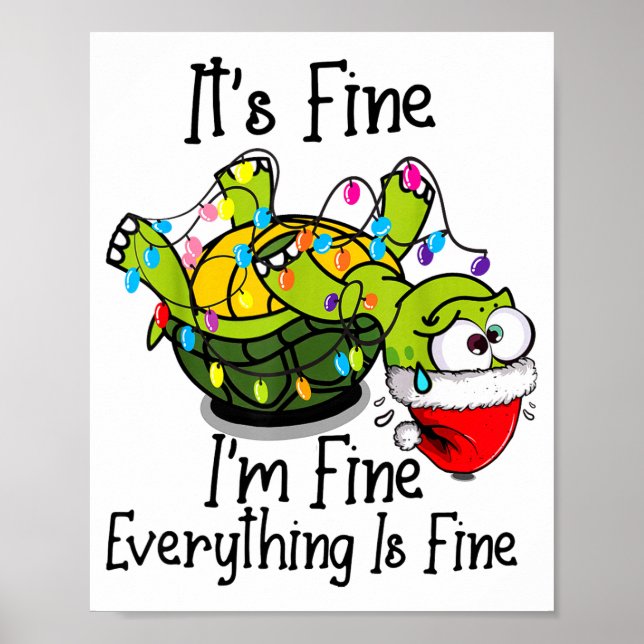 Funny Christmas Turtle It's Fine I'm Fine Everythi Poster (Front)