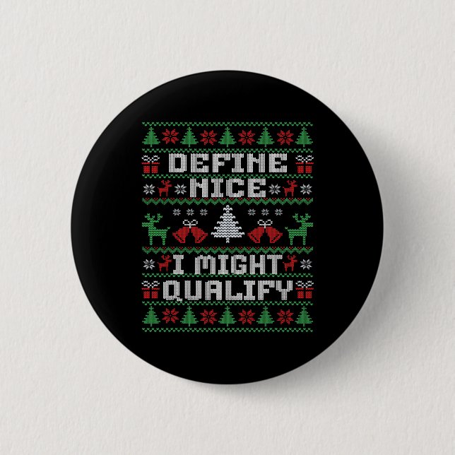 Funny Christmas Ugly Sweater - Define Nice  Button (Front)