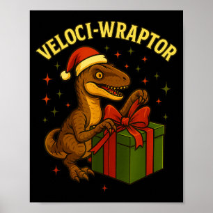 Funny Christmas Velociraptor Pun Veloci-wraptor Poster