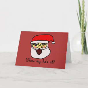 Funny Christmas: Where my ho's at? Holiday Card