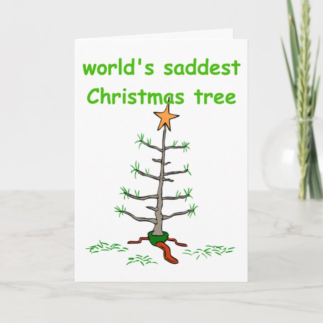 Funny Christmas World's Saddest Christmas Tree Holiday Card (Front)
