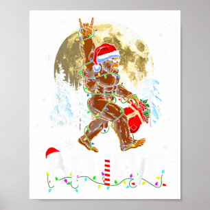 Funny Christmas Xmas Bigfoot Believe Sasquatch In Poster