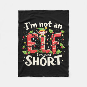 Funny Christmas Xmas Elf I'm Not An Elf Just Short Fleece Blanket