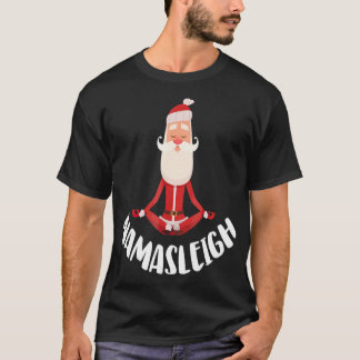 Funny Christmas Yoga   Namasleigh  Santa T-Shirt