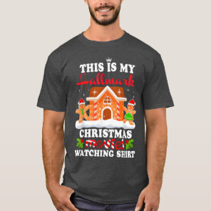 Funny Christmashis Is My Hallmarks Movie Watch ret T-Shirt