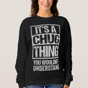 Funny Chug Parent Quote Mixed Dog Breed Lover Sweatshirt