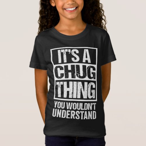 Funny Chug Parent Quote Mixed Dog Breed Lover T_Shirt
