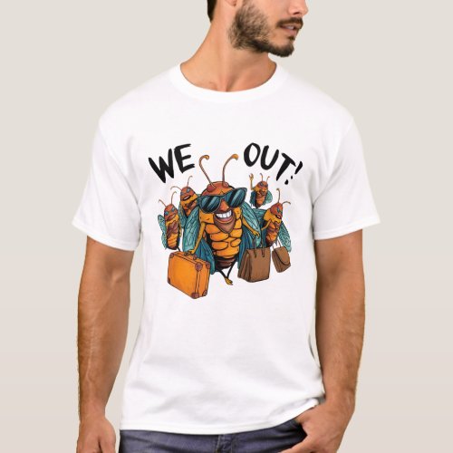Funny Cicada We Out Cute Cicada Brood T_Shirt