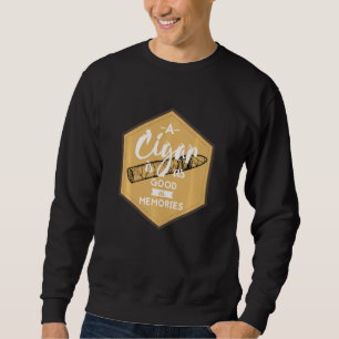 Funny Cigar & Cigar Smoker Cigar Sweatshirt