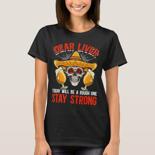 Funny Cinco De Mayo Beer Joke Alcohol Fun T-Shirt (Front)