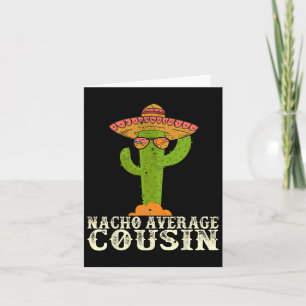 Funny Cinco De Mayo Fiesta Meme Saying Nacho Avera Card