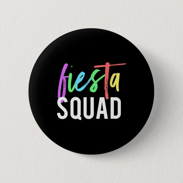 Funny Cinco De Mayo Fiesta Squad Design For Partie Button (Front)