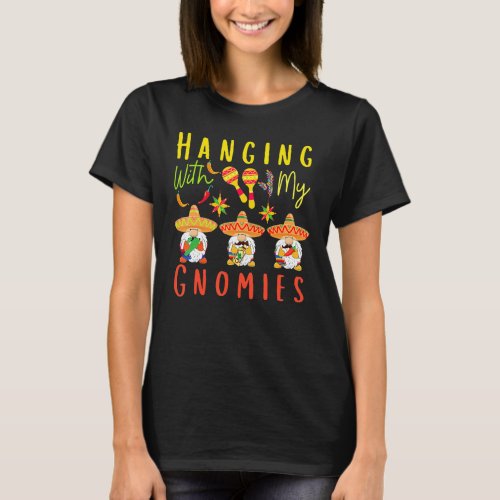 Funny Cinco De Mayo Gnomes Hanging With My Gnomies T_Shirt