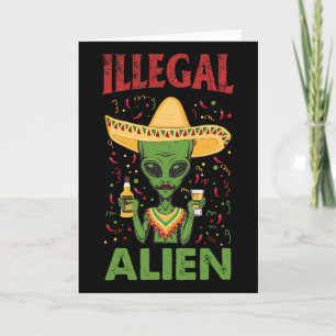 Funny Cinco De Mayo Illegal Alien Drinking Card