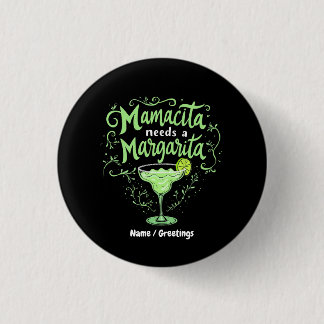 Funny Cinco De Mayo Mamacita Needs A Margarita Button