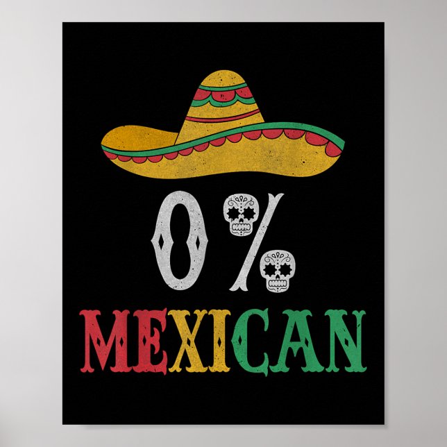 Funny Cinco De Mayo Mexico Fiesta Party 0 Percent  Poster (Front)