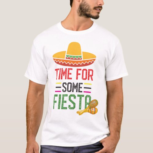 Funny Cinco De Mayo Time For Fiesta Party Gifts T_Shirt