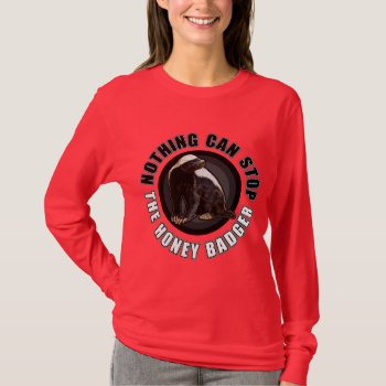 Funny Circle Honey Badger Design For Light Or Dark T-shirt by NetSpeak at Zazzle