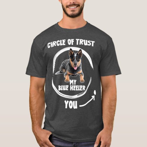 Funny Circle of Trust Blue Heeler T_Shirt