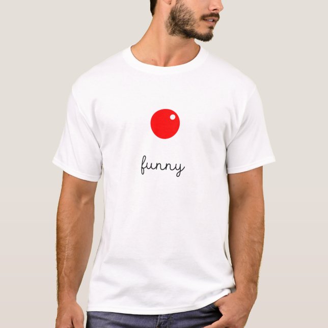 Funny Circus Clown Red Nose Fun T-Shirt (Front)