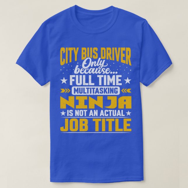 Funny City Bus Driver Job Title T-Shirt (Design Front)