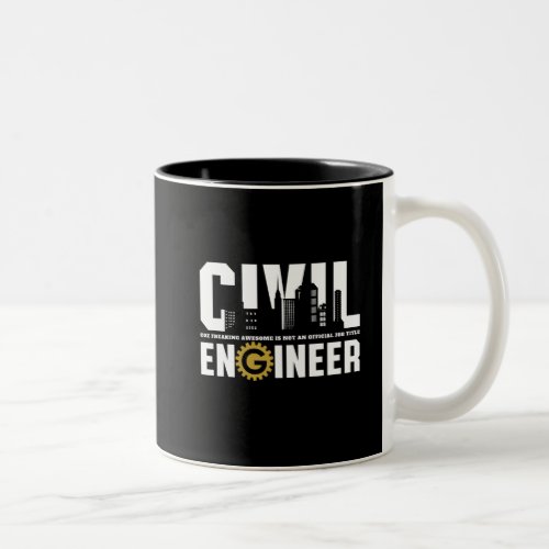 Funny Civil Engineer Civil Engineering Student Two_Tone Coffee Mug