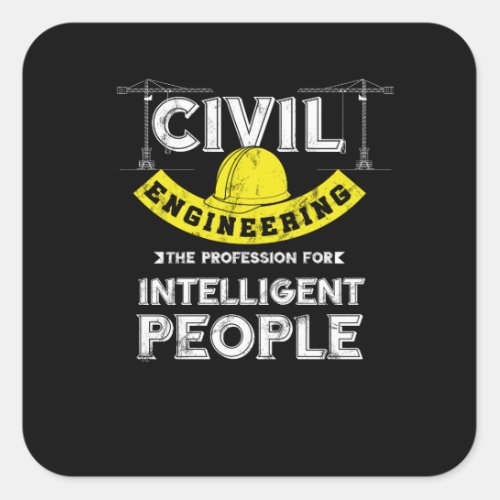 Funny Civil Engineering Intelligent People Square Sticker