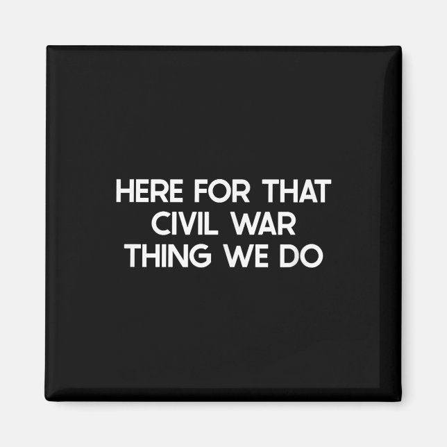 Funny Civil War Saying Humour Joke  Magnet (Front)