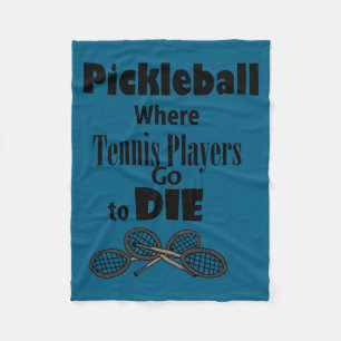 Funny Ckleball Where Tennis Players Go To Die Fleece Blanket