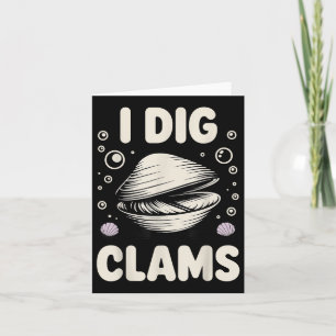 Funny Clam Digging Design For Men Women Clam Digge Card