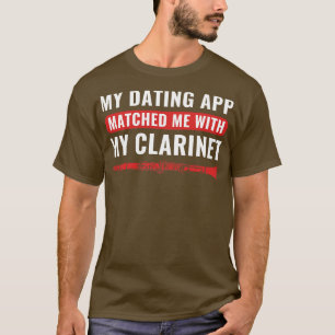 Funny Clarinet Clarinetist Matched my With Clarine T-Shirt