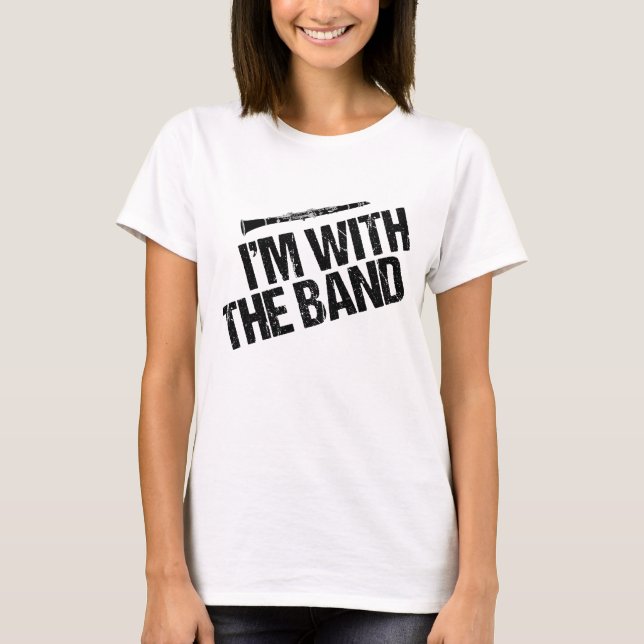 Funny Clarinet Player I'm With The Band Women's T-Shirt (Front)