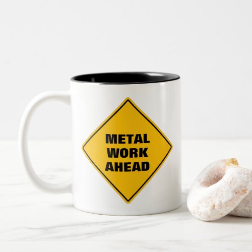 Funny classic yellow warning sign metal work ahead Two_Tone coffee mug