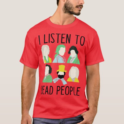 Funny classical music lover slogan T_Shirt