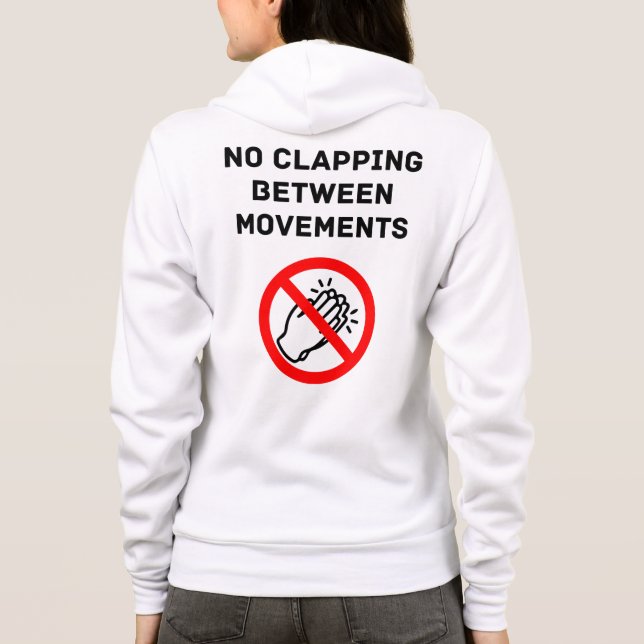 Funny Classical Music Rule NO CLAPPING Black Text Hoodie (Back)