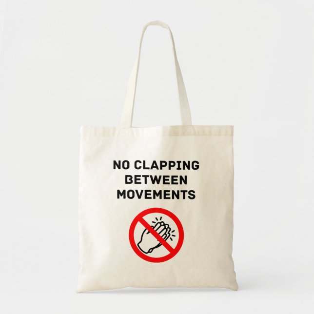 Funny Classical Music Rule NO CLAPPING Black Text Tote Bag (Front)