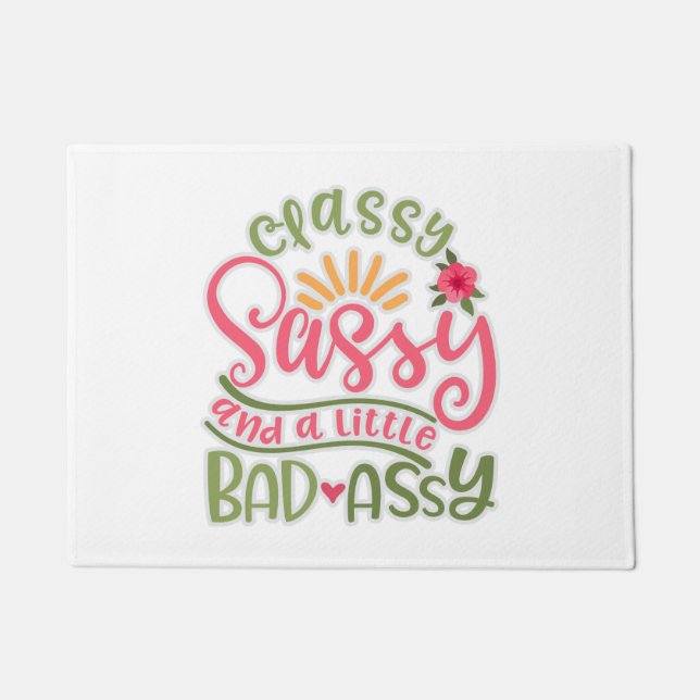 Funny Classy Sassy And A Little Bad Assy Sassy Fri Doormat (Front)