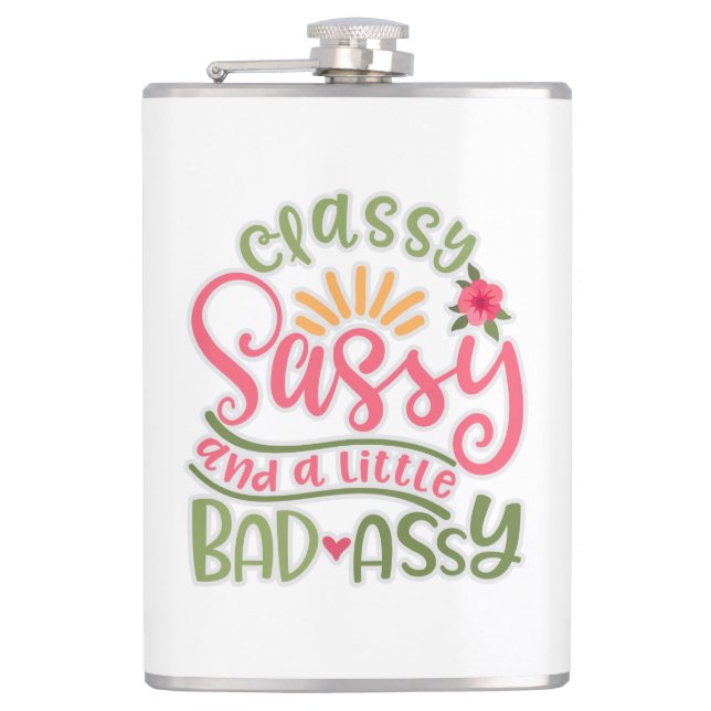 Funny Classy Sassy And A Little Bad Assy Sassy Fri Flask (Front)