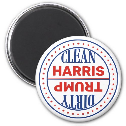 Funny Clean Harris Dirty Trump election 2024 Magnet