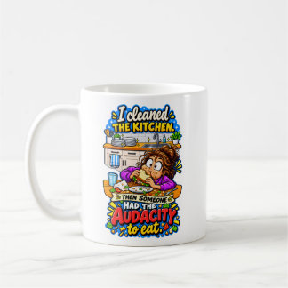 Funny Clean Kitchen Someone Had to Eat Quote Coffee Mug